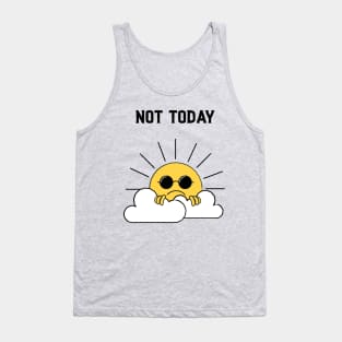 Not Today Tank Top